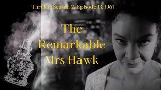 The Remarkable Mrs. Hawk 1961 Thriller Episode 13