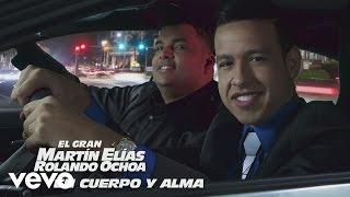 El Gran Martín Elías - En Cuerpo y Alma Cover Audio