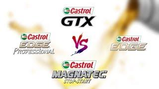 Castrol GTX vs Magnatec vs EDGE vs EDGE Professional
