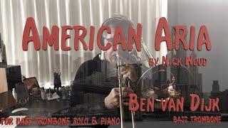 Ben van Dijk - bass trombone American Aria World Premiere