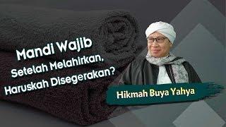 Mandi Wajib Setelah Melahirkan Haruskah Disegerakan? - Hikmah Buya Yahya