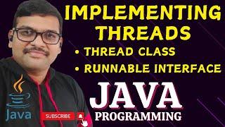 IMPLEMENTING THREAD USING THREAD CLASS AND RUNNABLE INTERFACE - JAVA PROGRAMMING