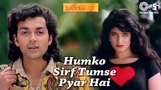 Humko Sirf Tumse Pyar Hai  Barsaat  Bobby Deol Twinkle Khanna Kumar Sanu Alka Yagnik  90s Hits