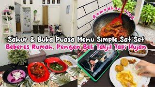 #ramadhanvlog SAHUR & BUKA PUASA MENU SIMPLE SAT SET BEBERES RUMAHPENGEN BELI TAKJIL TAPI HUJAN