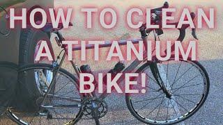 How to clean a titanium frame bike in two steps #majortaylor