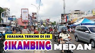 SUASANA DI SEI SIKAMBING MEDAN TERKINI