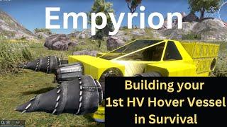 Empyrion  Building your 1st Hover Vessel HV in Survival