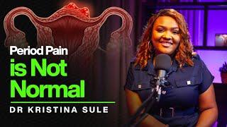Episode 58 Dr Kristina on understanding womens reproductive healthPeriod Pain Sex childbirth