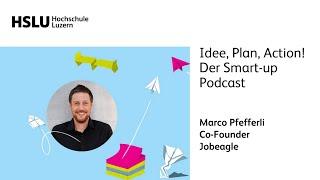 Smart-up Podcast - E17 Marco Pfefferli von Jobeagle