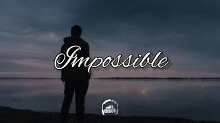 James Arthur - Impossible Lyrics