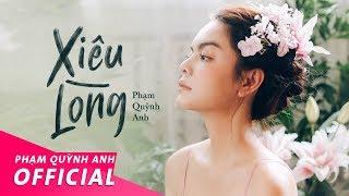 Xiêu Lòng - Phạm Quỳnh Anh  Official Music Video