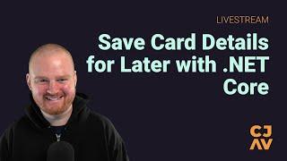 livestream Save card details for later with .NET core