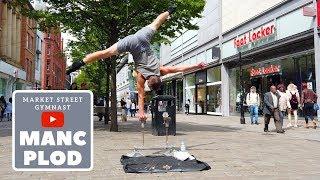 Gymnast on Market Street Manchester 4K60fps