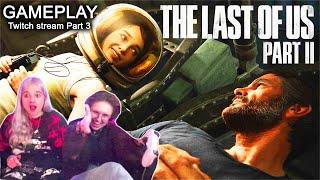 Sobbing over These Flashbacks   The Last of Us 2  Part 3 Twitch