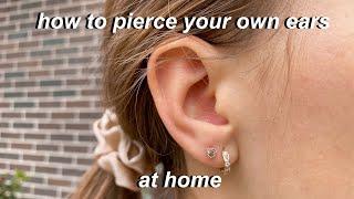 how to pierce your ears at home - super easy