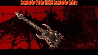 BLOOD FOR THE BLOOD GOD  TRIBUTE TO KHORNE