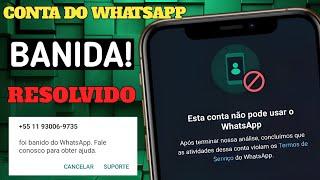 WHATSAPP BANIDO COMO DESBANIR CONTA DO WHATSAPP RÁPIDO E FÁCIL