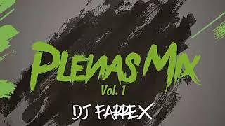 PLENAS 2018 MIX PANAMA - DJ FARREX