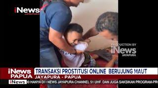 I NEWS PAPUA - TRANSAKSI PROSTITUSI ONLINE BERUJUNG MAUT