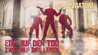 HÄMATOM - Ein auf den Tod - Zwei auf das Leben Official Video