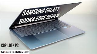 Samsung Galaxy Book4 Edge 16 CoPilot+ PC Review