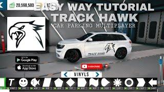 NEW UPDATE  EASY WAY TRACK HAWK  TUTORIAL  Car parking multiplayer