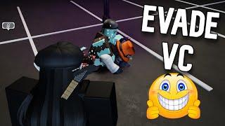 EVADE VC IS CRAZY PT 3  FUNNY MOMENTS