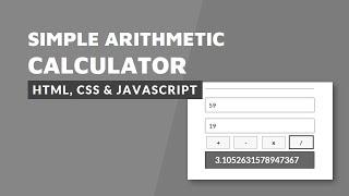 Simple Arithmetic Calculator  HTML CSS and JavaScript