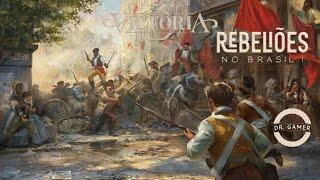 Rebeliões No Brasil  #victoria #gameplay