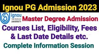 Ignou PG Admission 2023  Master Degree Admission 2023 Course List Fees etc. Complete Information