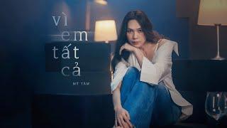 MỸ TÂM - VÌ EM TẤT CẢ  OFFICIAL MV