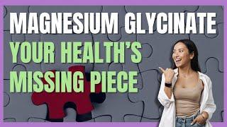 10 Life-Changing Benefits of Magnesium Glycinate How to Take It & Why You Need It