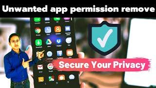 How to secure privacy on android   Unwanted app permission remove on android