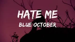 Blue October - Hate Me lyrics