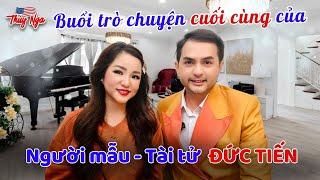 Buổi trò chuyện cuối cùng của Người mẫu - Tài tử Đức Tiến