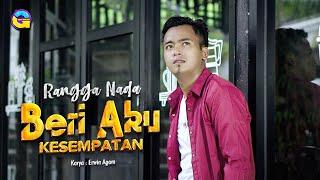 Rangga Nada - Beri Aku Kesempatan Official Music Video