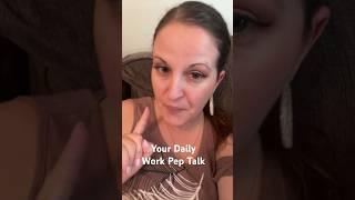 Your Daily Work Pep Talk #tiktokshort #bills #yougotthis #workhumor #peptalks #workshorts #funny