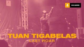 Tuan Tigabelas - Last Roar Fade2Black 20th Anniversary