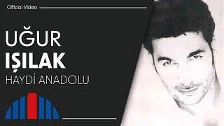 Uğur Işılak - Haydi Anadolu Official Video