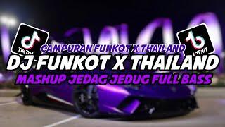 DJ FUNKOT X THAILAND FULL ALBUM MASHUP JEDAG JEDUG FULL BASS KENCENG TERBARU 2024