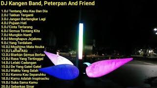 DJ Kangen Band Peterpan And Friend Full Bass