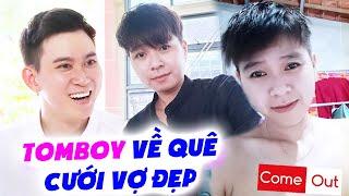 Chàng Tomboy ăn chơi trác táng quyết LÀM LẠI CUỘC ĐỜI lấy vợ hiền xinh đẹp  Come Out đặc biệt