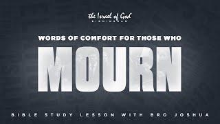 IOG Birmingham - Words of Comfort For Those Who Mourn