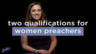 Two Qualifications for Women Preachers  Rachel Jankovic