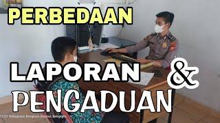 Perbedaan Laporan dan Pengaduan ke Polisi