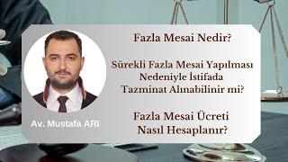 Fazla Mesai Nedir? Fazla Mesai Nasıl Hesaplanır?