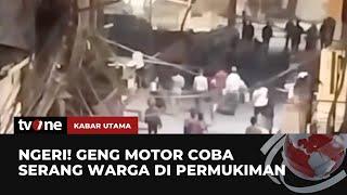 Makin Meresahkan Geng Motor di Sunter Bentrok dan Mencoba Menyerang Warga  Kabar Utama tvOne