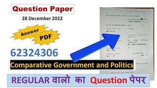 Question Paper 62324306 Comparative Govt. & Politics  28 December 2022 Paper  DUSOL 3rd Semester