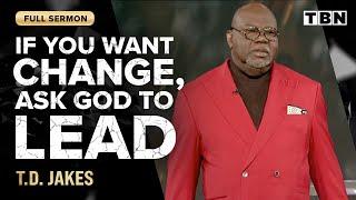 T.D. Jakes Fight Back Against Negative Thoughts and Say Yes to God  FULL SERMON  TBN