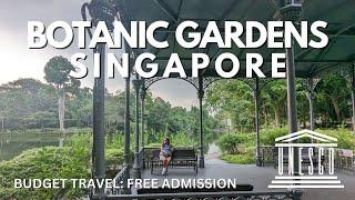 Singapore Botanic Gardens   UNESCO World Heritage Site  FREE ADMISSION